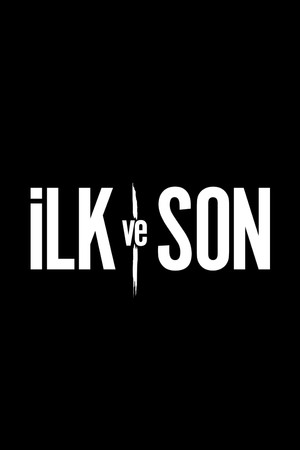 İlk ve Son poszter