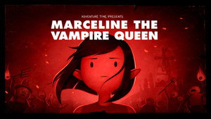 Kalandra fel! 7. évad Ep.6 Marceline, a vámpírkirálynő