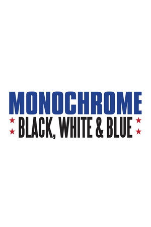 Monochrome: Black, White & Blue 1. évad (2017-01-07) poszter