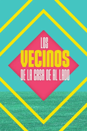 Los vecinos de la casa de al lado 2. évad (2025-03-31) poszter