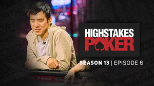 High Stakes Poker 13. évad Ep.6 6. epizód
