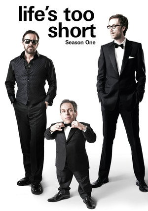 Life's Too Short 1. évad (2011-11-10) poszter