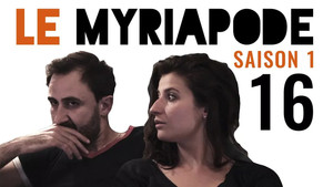 Le Myriapode 1. évad Ep.16 16. epizód