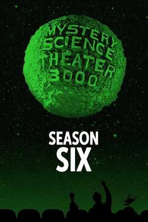 Mystery Science Theater 3000 6. évad (1994-07-16) poszter