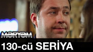 Məryəm 1. évad Ep.130 130. epizód