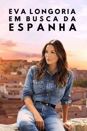 Eva Longoria: Searching for Spain poszter