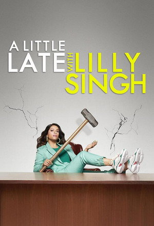A Little Late with Lilly Singh 1. évad (2019-09-16) poszter