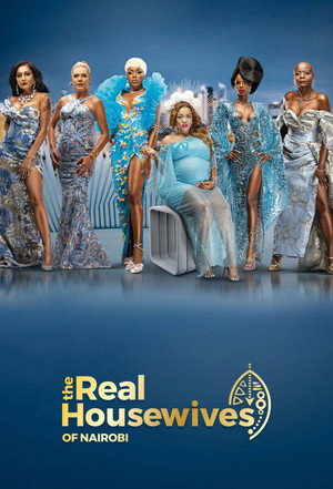 The Real Housewives of Nairobi 1. évad (2023-02-23) poszter