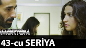 Məryəm 1. évad Ep.43 43. epizód