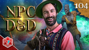 Epic NPC Man: Dungeons & Dragons 3. évad Ep.104 104. epizód