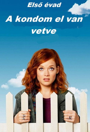 A kondom el van vetve 1. évad (2011-09-28) poszter