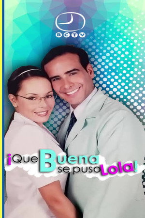 ¡Qué buena se puso Lola! poszter