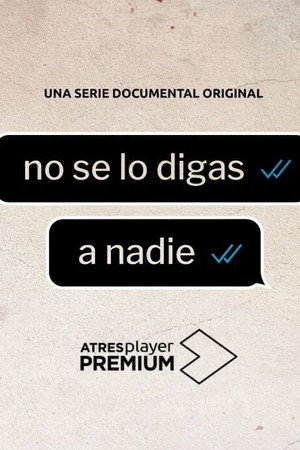 No se lo digas a nadie 1. évad (2023-05-28) poszter