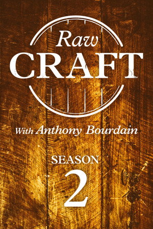 Raw Craft with Anthony Bourdain 2. évad (2016-09-15) poszter