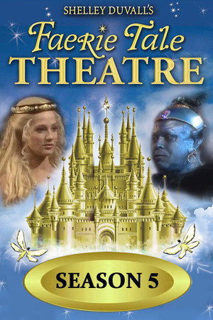 Faerie Tale Theatre 5. évad (1986-07-14) poszter