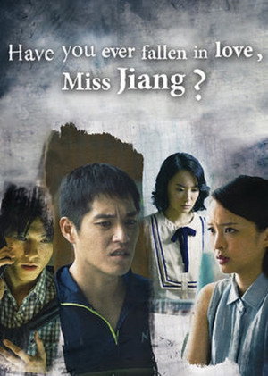 Have You Ever Fallen in Love, Miss Jiang? poszter