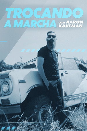 Shifting Gears with Aaron Kaufman poszter