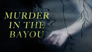 Murder in the Bayou kép