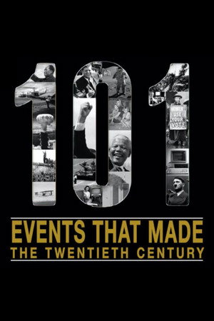 The 101 Events That Made The 20th Century 1. évad (2018-01-01) poszter