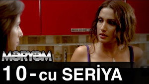 Məryəm 1. évad Ep.10 10. epizód