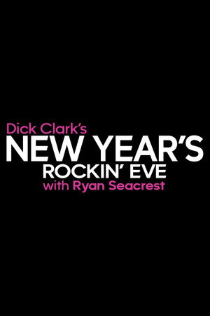 Dick Clark's New Year's Rockin' Eve with Ryan Seacrest poszter