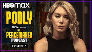 Podly: The Peacemaker Podcast 1. évad Ep.6 6. epizód