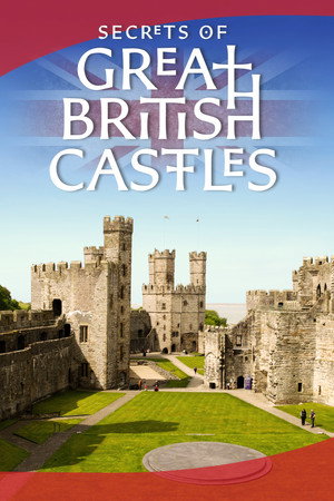 Secrets of Great British Castles poszter