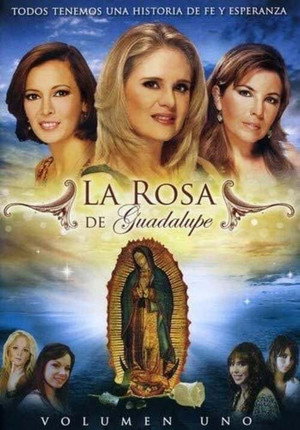 La rosa de Guadalupe 1. évad (2008-02-05) poszter