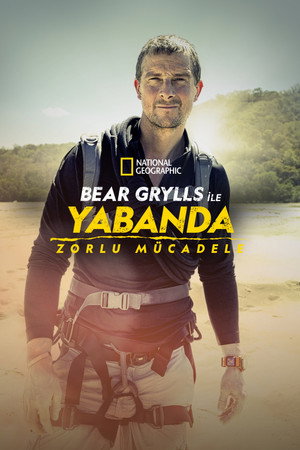 Bear Grylls - Sztárok a vadonban: A kihívás poszter