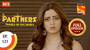Partners - Trouble Ho Gayi Double 1. évad Ep.121 121. epizód