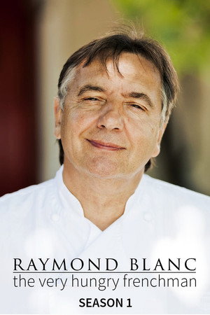 Raymond Blanc: The Very Hungry Frenchman 1. évad (2012-02-02) poszter