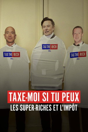 Ultra-riches – Taxe-moi (si tu peux !)