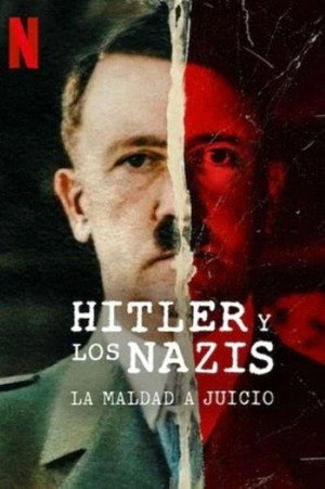 Hitler és a nácik: A gonosz a vádlottak padján poszter