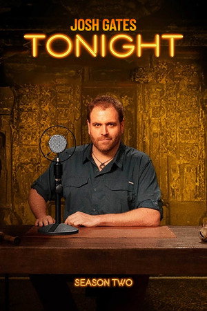 Josh Gates Tonight 2. évad (2020-11-12) poszter
