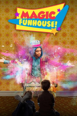 Magic Funhouse 1. évad (2016-12-15) poszter