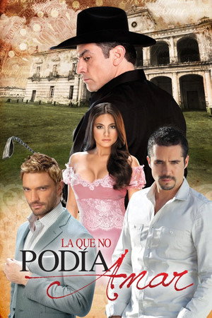 La que no podía amar 1. évad (2011-08-01) poszter