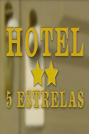 Hotel Cinco Estrelas 1. évad (2013-01-19) poszter