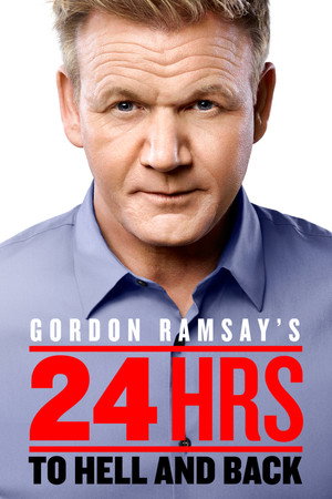 Gordon Ramsay's 24 Hours to Hell and Back 1. évad (2018-06-13) poszter