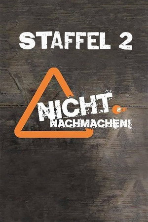 Nicht nachmachen! 2. évad (2013-07-26) poszter
