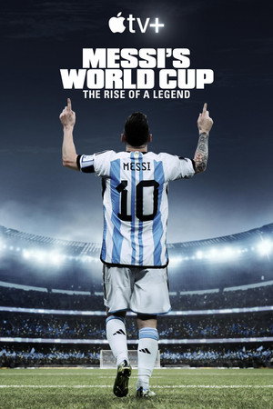 Messi's World Cup: The Rise of a Legend poszter