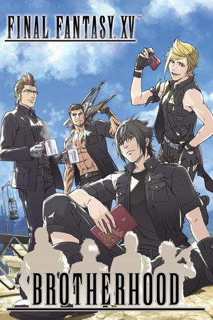 ブラザーフッド ファイナルファンタジーXV poszter