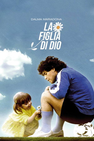 La hija de Dios: Dalma Maradona poszter