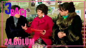 3 bacı 1. évad Ep.24 24. epizód
