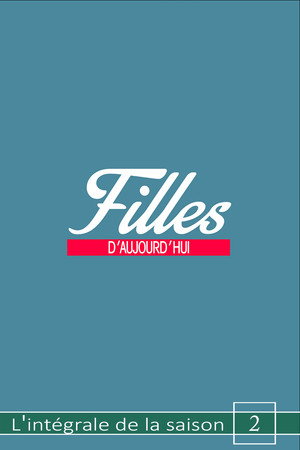 Filles d'aujourd'hui 2. évad (2016-01-30) poszter