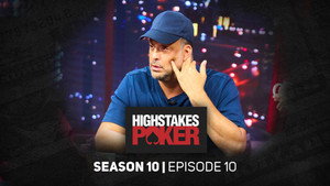 High Stakes Poker 10. évad Ep.10 10. epizód