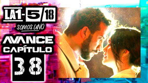 La 1-5/18 Somos uno 1. évad Ep.38 38. epizód