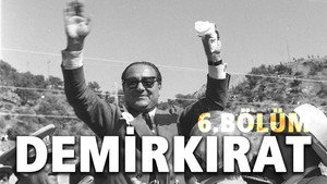 Demirkırat: Bir Demokrasinin Doğuşu 1. évad Ep.6 6. epizód