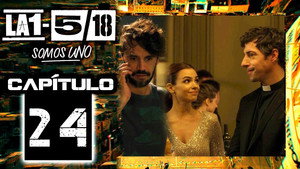 La 1-5/18 Somos uno 1. évad Ep.24 24. epizód
