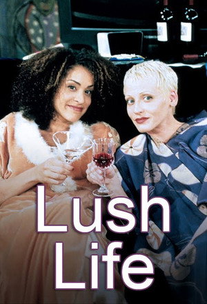 Lush Life 1. évad (1996-09-09) poszter