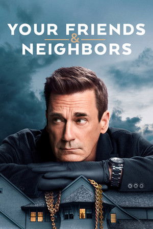 Your Friends & Neighbors poszter